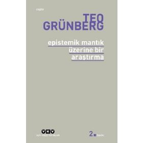 Epistemik Mantık Üzerine Bir Araştırma - Teo Grünberg