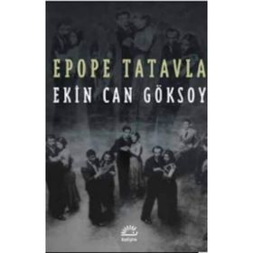 Epope Tatavla - Ekin Can Göksoy