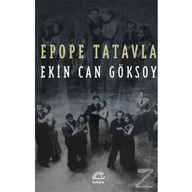 Epope Tatavla - Ekin Can Göksoy