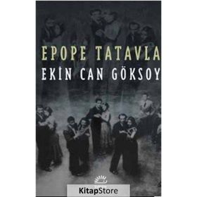 Epope Tatavla - Ekin Can Göksoy