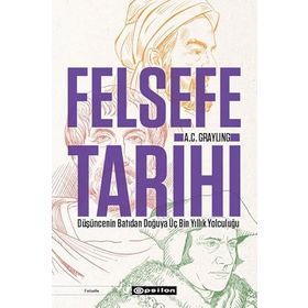 Epsilon Yayınevi Felsefe Tarihi Düşüncenin Batıdan Doğuya Üç Bin Yıllık Yolculuğu