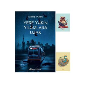 Epsilon Yayınevi Yere Yakın Yıldızlara Uzak - Emine Tavuz