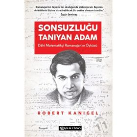 Epsilon Yayınları Sonsuzluğu Tanıyan Adam: Dahi Ramanujan'ın Hayranlık Uyandıran Yaşam Öyküsü