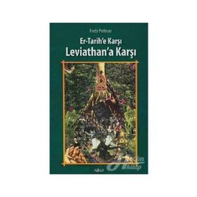 Er - Tarihe Karşı, Leviathan’a Karşı - Fraddy Perlman