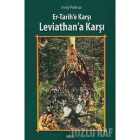 Er - Tarihe Karşı, Leviathan’a Karşı - Fraddy Perlman