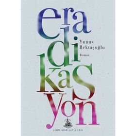 Eradikasyon - Yunus Bektaşoğlu