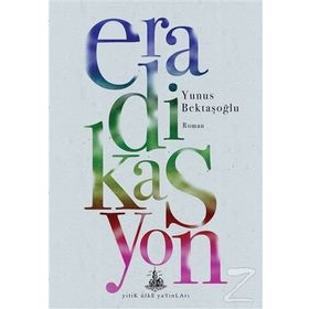 Eradikasyon - Yunus Bektaşoğlu