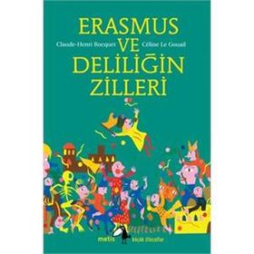 Erasmus ve Deliliğin Zilleri - Claude-Henri Rocquet Celine Le Gouail