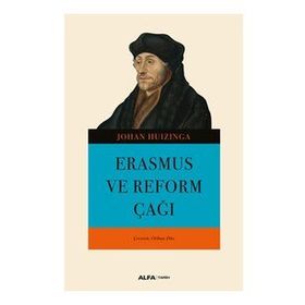 Erasmus ve Reform Çağı - Johan Huzinga