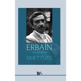 ERBAIN KIRK YILIN ŞİİRLERİ - İSMET ÖZEL