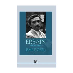 ERBAIN KIRK YILIN ŞİİRLERİ - İSMET ÖZEL