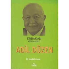 Erbakan Risaleleri 3 - Adil Düzen - M. Mustafa Uzun