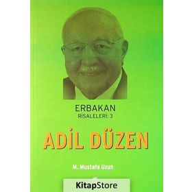 Erbakan Risaleleri 3 - Adil Düzen - M. Mustafa Uzun
