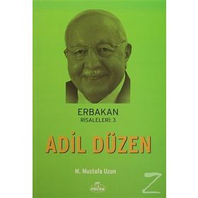 Erbakan Risaleleri 3 - Adil Düzen - M. Mustafa Uzun