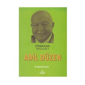 Erbakan Risaleleri 3 - Adil Düzen - M. Mustafa Uzun
