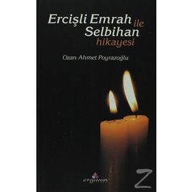 ERCİŞLİ EMRAH İLE SELBIHAN HIKAYESI - OZAN AHMET POYRAZOĞLU