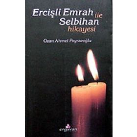 ERCİŞLİ EMRAH İLE SELBIHAN HIKAYESI - OZAN AHMET POYRAZOĞLU