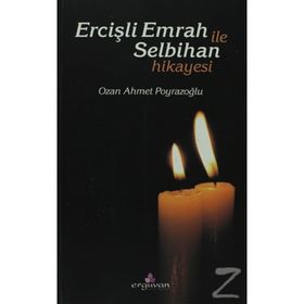 ERCİŞLİ EMRAH İLE SELBIHAN HIKAYESI - OZAN AHMET POYRAZOĞLU