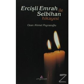 ERCİŞLİ EMRAH İLE SELBIHAN HIKAYESI - OZAN AHMET POYRAZOĞLU