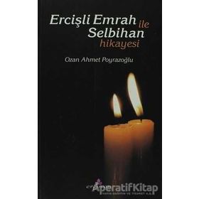 ERCİŞLİ EMRAH İLE SELBIHAN HIKAYESI - OZAN AHMET POYRAZOĞLU