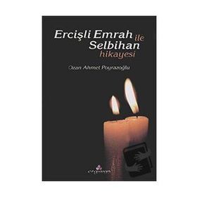 ERCİŞLİ EMRAH İLE SELBIHAN HIKAYESI - OZAN AHMET POYRAZOĞLU