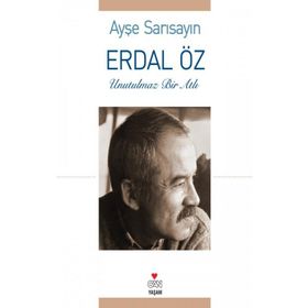 ERDAL ÖZ UNUTULMAZ BIR ATLI - AYŞE SARISAYIN