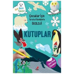 Erdem Çocuk Kutuplar - Çocuklar için Yaratıcı Etkinliklerle Ekoloji - Kolektif
