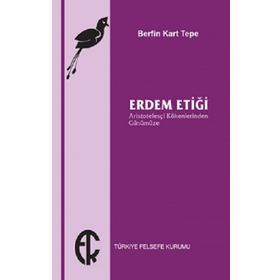 Erdem Etiği - Berfin Kart Tepe