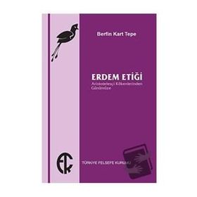Erdem Etiği - Berfin Kart Tepe