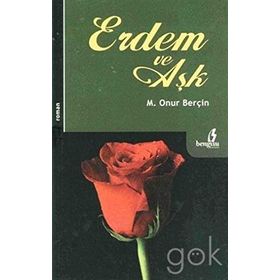 ERDEM VE AŞK - ONUR BERÇIN