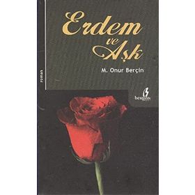 ERDEM VE AŞK - ONUR BERÇIN