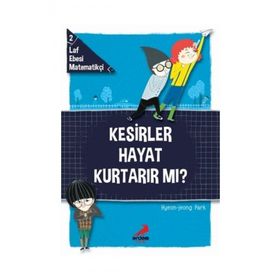 Erdem Yayınları Laf Ebesi Matematikçi 2 Kesirler Hayat Kurtarır Mı?