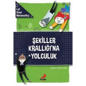 Erdem Yayınları - Şekiller Krallığı'na Yolculuk-Laf Ebesi Matematikçi 1
