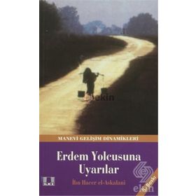 ERDEM YOLCUSUNA UYARILAR - İBN HACER EL ASKALANI