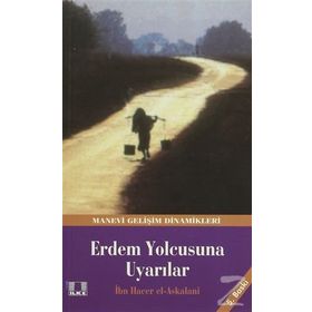 ERDEM YOLCUSUNA UYARILAR - İBN HACER EL ASKALANI
