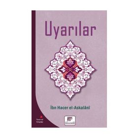 ERDEM YOLCUSUNA UYARILAR - İBN HACER EL ASKALANI