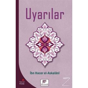 ERDEM YOLCUSUNA UYARILAR - İBN HACER EL ASKALANI