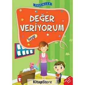 Erdemler Değer Veriyorum - Saygı - Saadet Kocagöz Uzun - Nuray Türkyılmaz