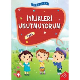 Erdemler İyilikleri Unutmuyorum - Vefa - Nuray Türkyılmaz - Rukiye Karaköse