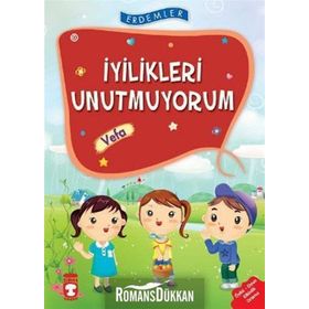 Erdemler İyilikleri Unutmuyorum - Vefa - Nuray Türkyılmaz - Rukiye Karaköse
