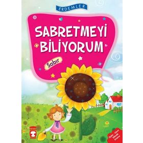 Erdemler: Sabretmeyi Biliyorum - Sabır - Necla Saydam - Nuray Türkyılmaz - Rukiye Karaköse - Saadet Kocagöz Uzun - Vahide Ulusoy