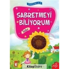 Erdemler: Sabretmeyi Biliyorum - Sabır - Necla Saydam - Nuray Türkyılmaz - Rukiye Karaköse - Saadet Kocagöz Uzun - Vahide Ulusoy