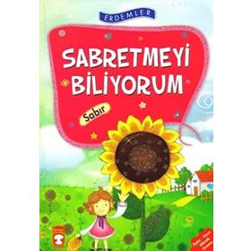 Erdemler: Sabretmeyi Biliyorum - Sabır - Necla Saydam - Nuray Türkyılmaz - Rukiye Karaköse - Saadet Kocagöz Uzun - Vahide Ulusoy