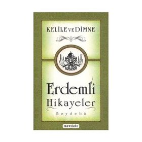 ERDEMLI HIKAYELER KELILE VE DIMNE - BEYDEBA