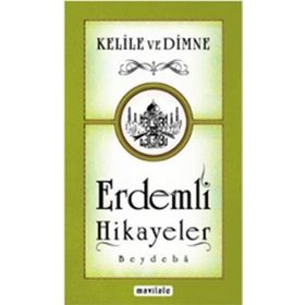 ERDEMLI HIKAYELER KELILE VE DIMNE - BEYDEBA