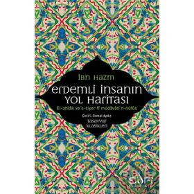 Erdemli İnsanın Yol Haritası - İbn Hazm