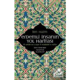 Erdemli İnsanın Yol Haritası - İbn Hazm