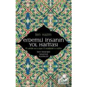 Erdemli İnsanın Yol Haritası - İbn Hazm
