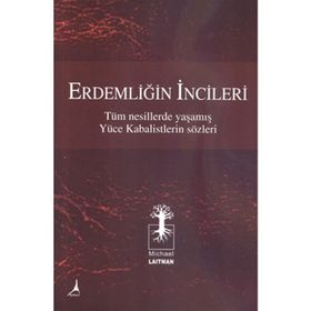 ERDEMLIĞIN İNCILERI - MICHAEL LAITMAN