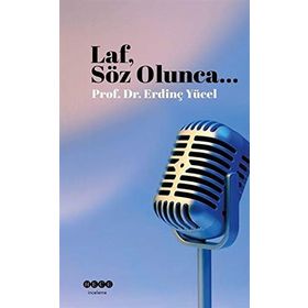 Erdinç Yüksel Laf Söz Olunca